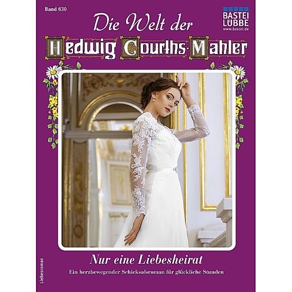 Die Welt der Hedwig Courths-Mahler 630 / Die Welt der Hedwig Courths-Mahler Bd.630, Ina Ritter