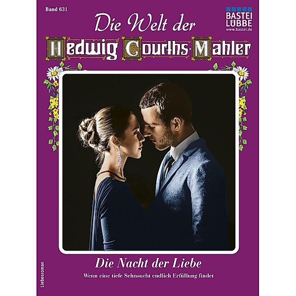 Die Welt der Hedwig Courths-Mahler 631 / Die Welt der Hedwig Courths-Mahler Bd.631, Ruth von Warden