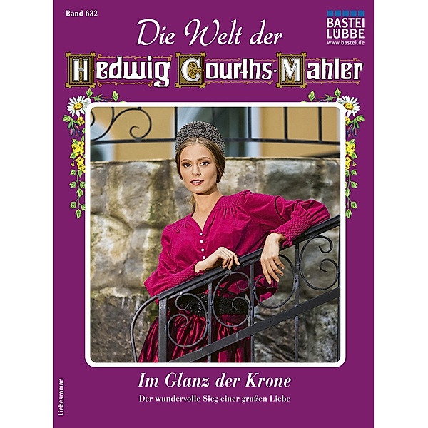 Die Welt der Hedwig Courths-Mahler 632 / Die Welt der Hedwig Courths-Mahler Bd.632, Ina Ritter