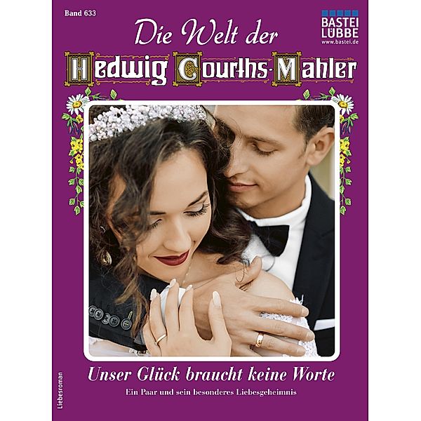 Die Welt der Hedwig Courths-Mahler 633 / Die Welt der Hedwig Courths-Mahler Bd.633, Ina Ritter