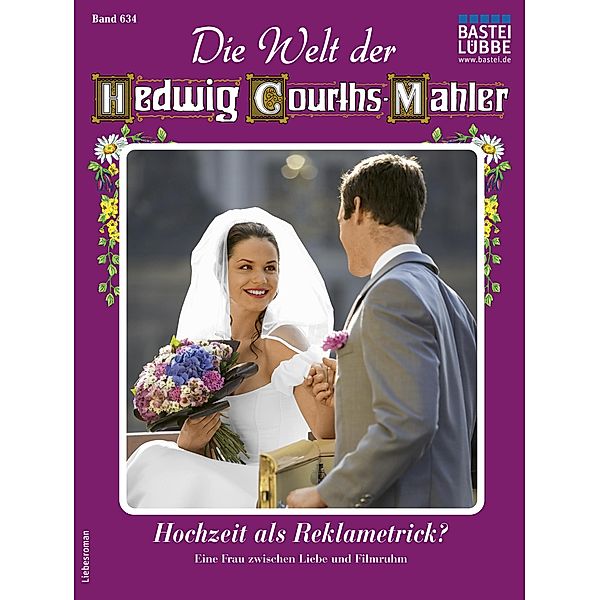 Die Welt der Hedwig Courths-Mahler 634 / Die Welt der Hedwig Courths-Mahler Bd.634, Ina von Hochried