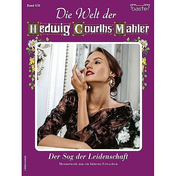 Die Welt der Hedwig Courths-Mahler 638 / Die Welt der Hedwig Courths-Mahler Bd.638, Yvonne Uhl