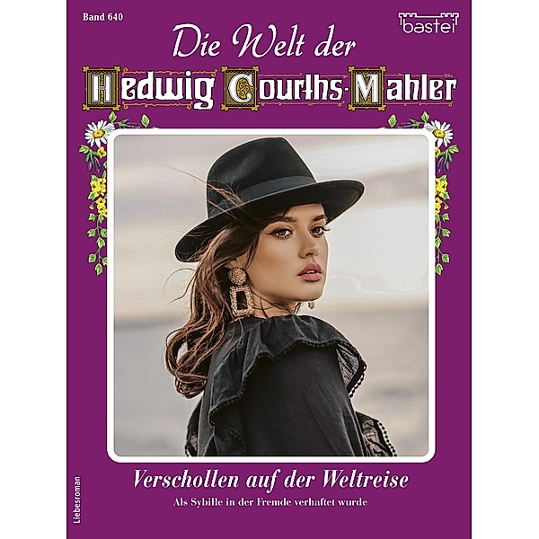 Die Welt der Hedwig Courths-Mahler 640 / Die Welt der Hedwig Courths-Mahler Bd.640, Yvonne Uhl