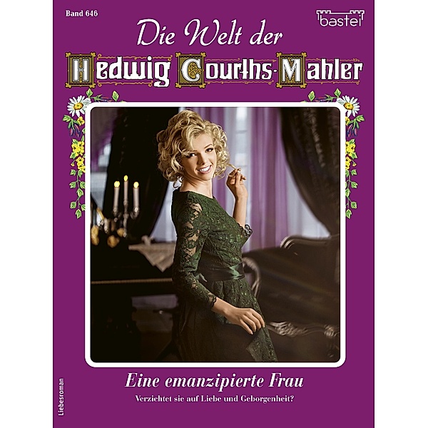 Die Welt der Hedwig Courths-Mahler 646 / Die Welt der Hedwig Courths-Mahler Bd.646, Ina Ritter