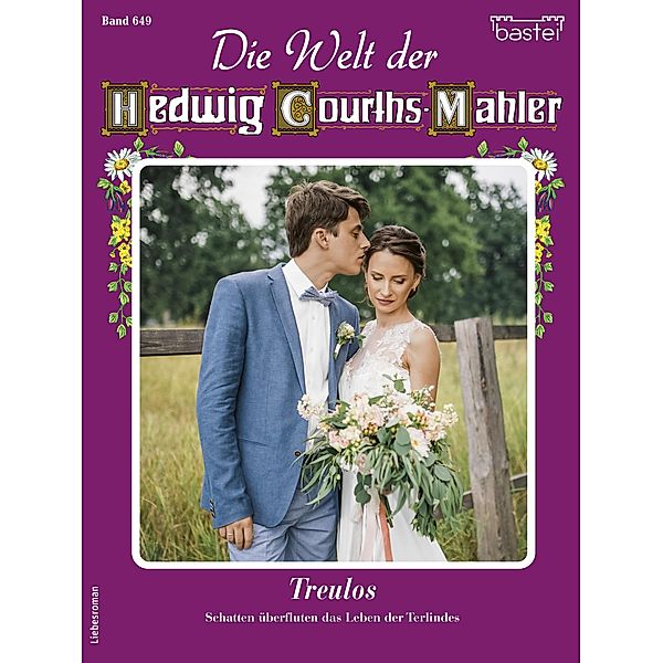 Die Welt der Hedwig Courths-Mahler 649 / Die Welt der Hedwig Courths-Mahler Bd.649, Evelyn von Wulfen