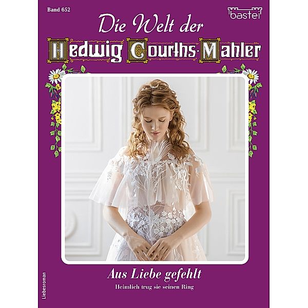 Die Welt der Hedwig Courths-Mahler 652 / Die Welt der Hedwig Courths-Mahler Bd.652, Hella Lichtenau