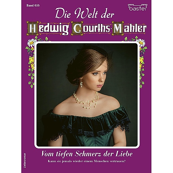 Die Welt der Hedwig Courths-Mahler 656 / Die Welt der Hedwig Courths-Mahler Bd.656, Viola Larsen