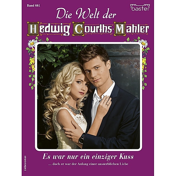 Die Welt der Hedwig Courths-Mahler 661 / Die Welt der Hedwig Courths-Mahler Bd.661, Birke May
