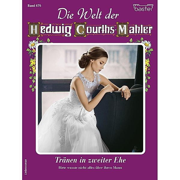 Die Welt der Hedwig Courths-Mahler 676 / Die Welt der Hedwig Courths-Mahler Bd.676, Ina Ritter