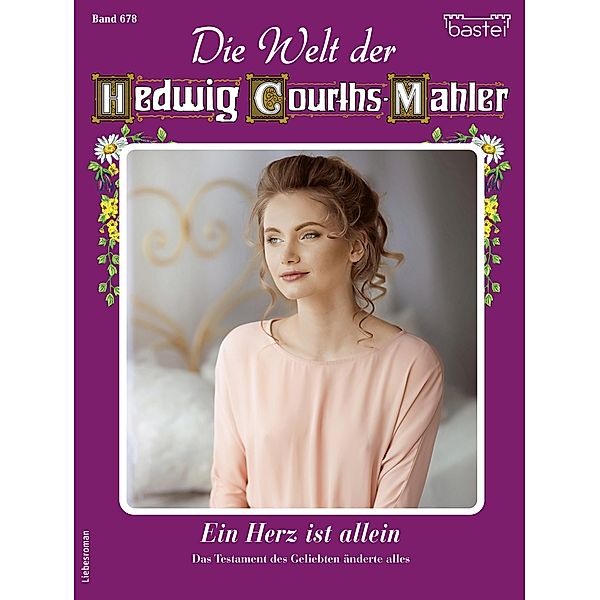 Die Welt der Hedwig Courths-Mahler 678 / Die Welt der Hedwig Courths-Mahler Bd.678, Nicola Kersten