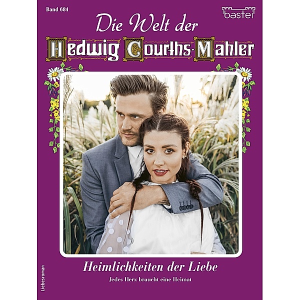 Die Welt der Hedwig Courths-Mahler 684 / Die Welt der Hedwig Courths-Mahler Bd.684, Ruth von Warden