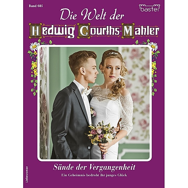 Die Welt der Hedwig Courths-Mahler 685 / Die Welt der Hedwig Courths-Mahler Bd.685, Yvonne Uhl