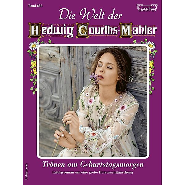 Die Welt der Hedwig Courths-Mahler 688 / Die Welt der Hedwig Courths-Mahler Bd.688, Maria Treuberg