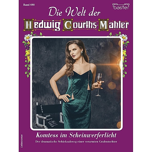 Die Welt der Hedwig Courths-Mahler 690 / Die Welt der Hedwig Courths-Mahler Bd.690, Maria Treuberg