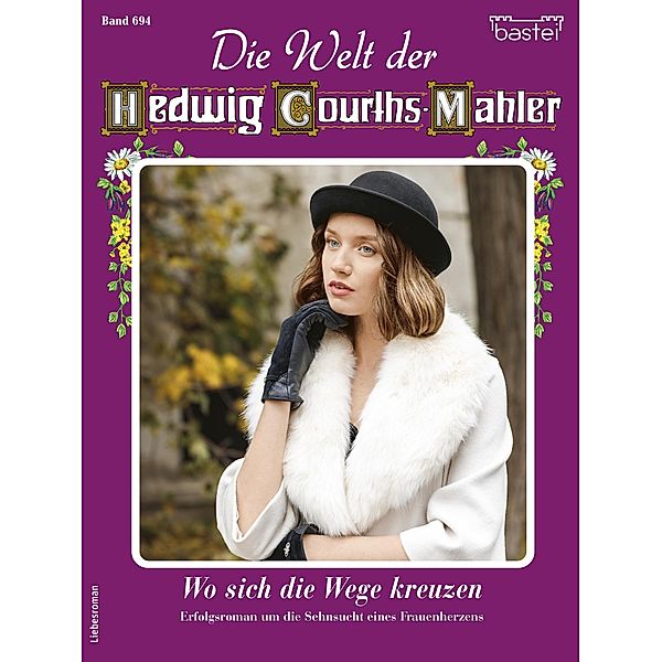 Die Welt der Hedwig Courths-Mahler 694 / Die Welt der Hedwig Courths-Mahler Bd.694, Wera Orloff