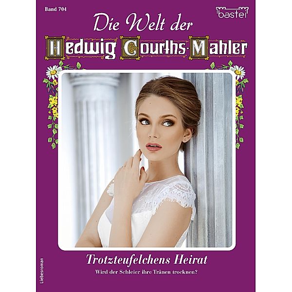 Die Welt der Hedwig Courths-Mahler 704 / Die Welt der Hedwig Courths-Mahler Bd.704, Katja Von Seeberg