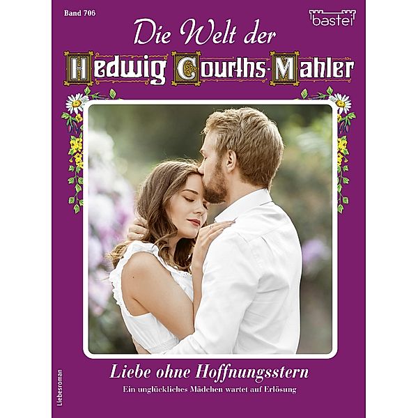 Die Welt der Hedwig Courths-Mahler 706 / Die Welt der Hedwig Courths-Mahler Bd.706, Viola Larsen