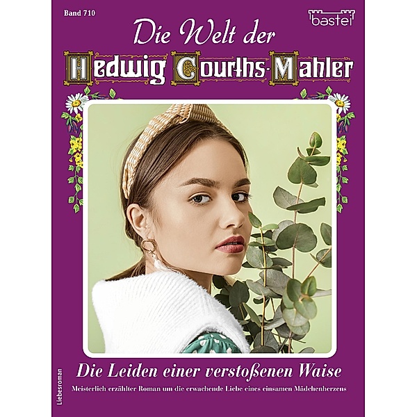 Die Welt der Hedwig Courths-Mahler 710 / Die Welt der Hedwig Courths-Mahler Bd.710, Maria Treuberg