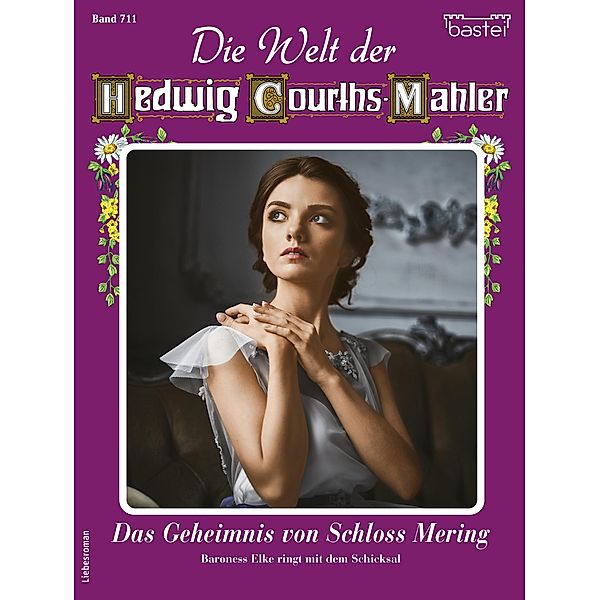 Die Welt der Hedwig Courths-Mahler 711 / Die Welt der Hedwig Courths-Mahler Bd.711, Claudia von Hoff