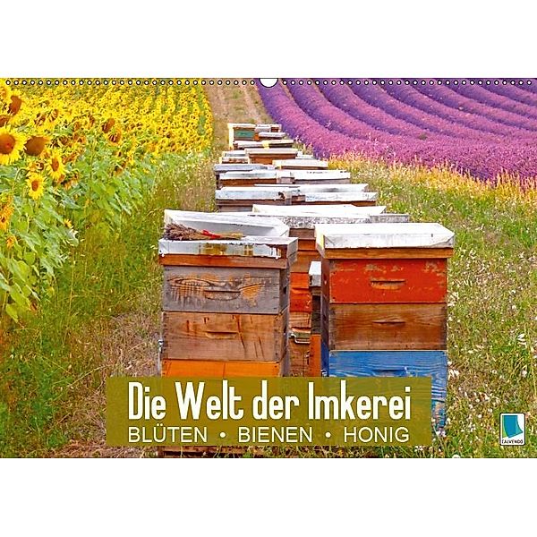 Die Welt der Imkerei: Blüten, Bienen, Honig (Wandkalender 2019 DIN A2 quer), CALVENDO