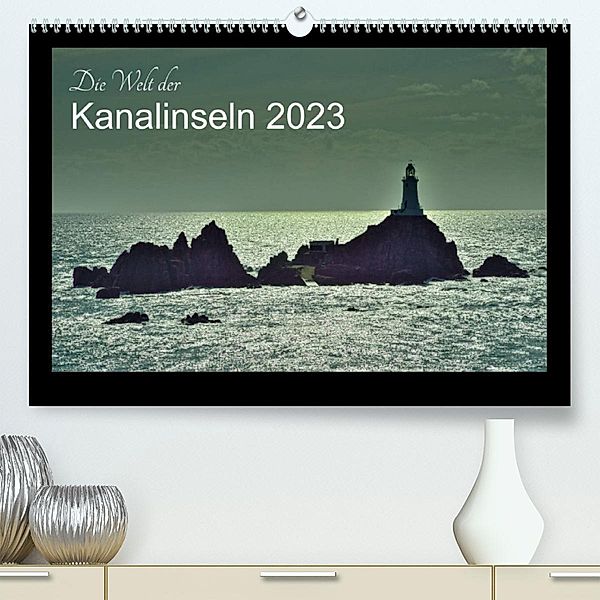 Die Welt der Kanalinseln 2023 (Premium, hochwertiger DIN A2 Wandkalender 2023, Kunstdruck in Hochglanz), Gerald Just