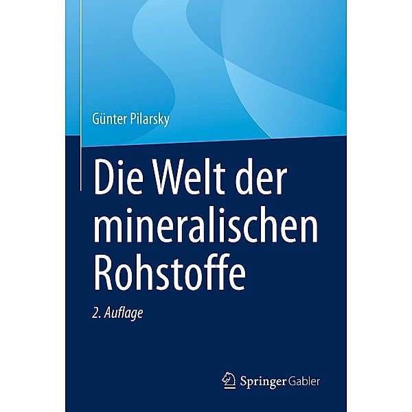 Die Welt der mineralischen Rohstoffe, Günter Pilarsky