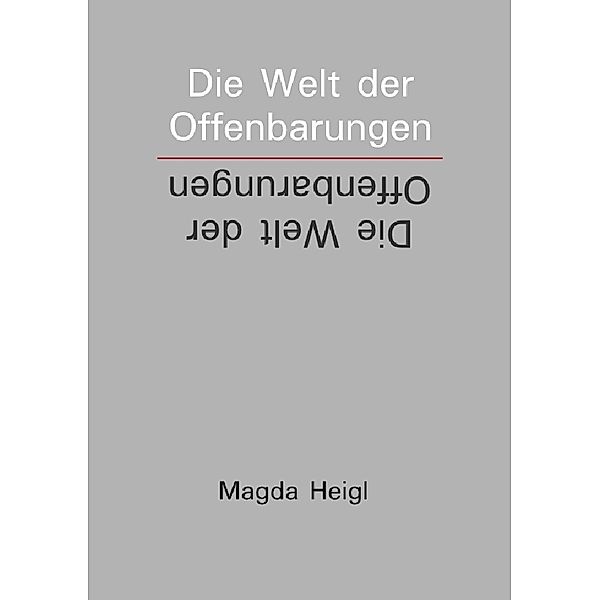 Die Welt der Offenbarungen, Magda Heigl
