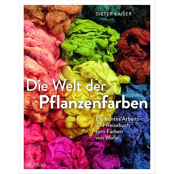 Die Welt der Pflanzenfarben, Dieter Kaiser