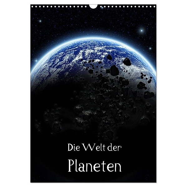 Die Welt der Planeten (Wandkalender 2024 DIN A3 hoch), CALVENDO Monatskalender, Simone Gatterwe