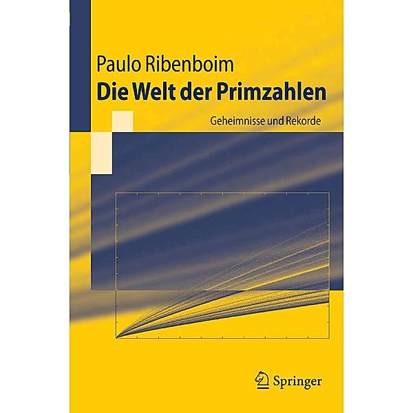 Die Welt der Primzahlen / Springer-Lehrbuch, Paulo Ribenboim