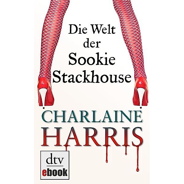 Die Welt der Sookie Stackhouse / Sookie Stackhouse - True Blood, Charlaine Harris