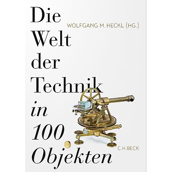 Die Welt der Technik in 100 Objekten