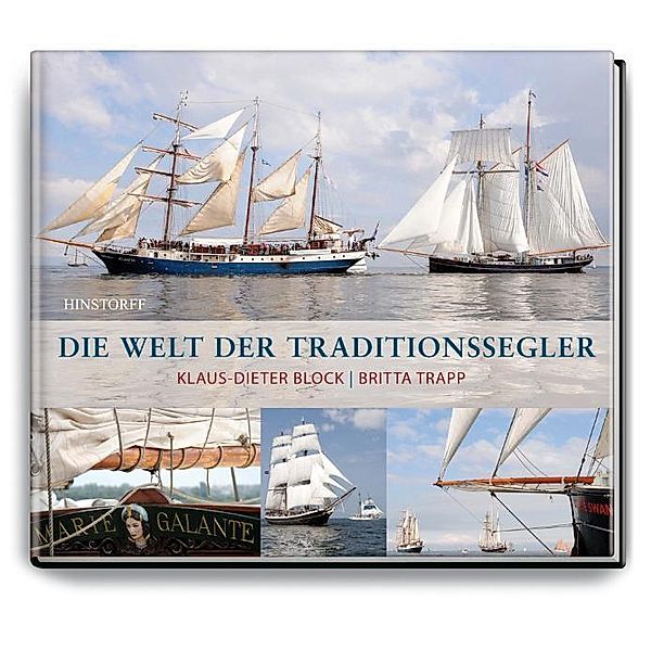 Die Welt der Traditionssegler, Klaus-Dieter Block, Britta Trapp
