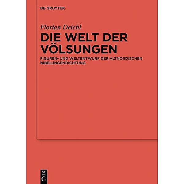 Die Welt der Völsungen / Reallexikon der Germanischen Altertumskunde - Ergänzungsbände, Florian Deichl