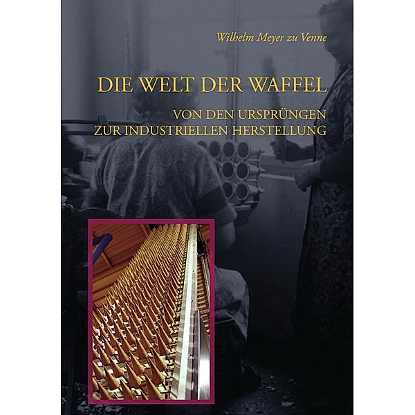 Die Welt der Waffel, Wilhelm Meyer zu Venne