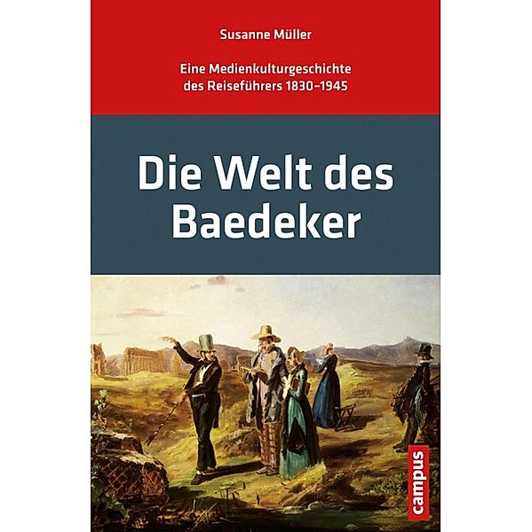 Die Welt des Baedeker / Baedeker Reiseführer, Susanne Müller