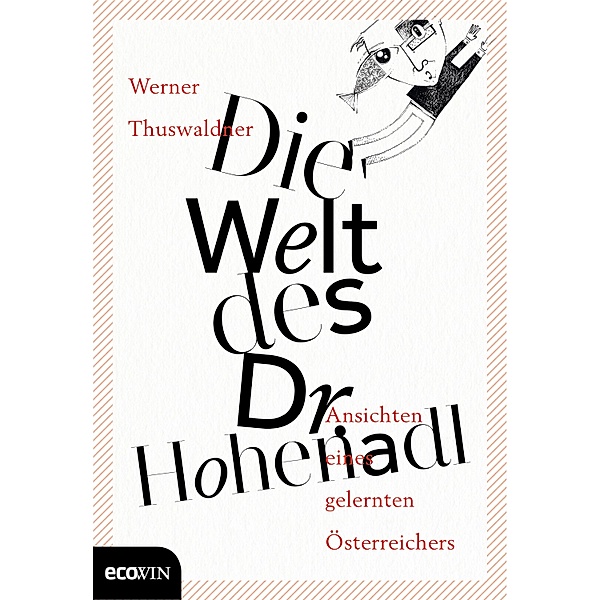 Die Welt des Dr. Hohenadl, Werner Thuswaldner