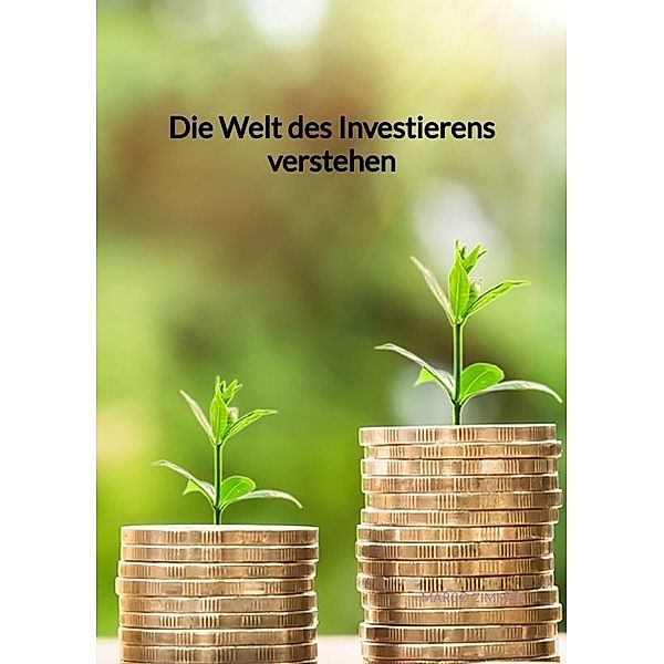 Die Welt des Investierens verstehen, Marco Zimmer