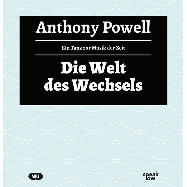 Die Welt des Wechsels, 1 MP3-CD, Anthony Powell