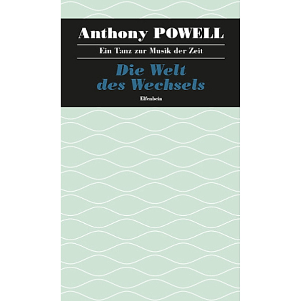 Die Welt des Wechsels, Anthony Powell