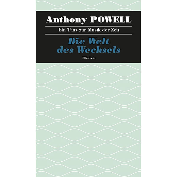 Die Welt des Wechsels, Anthony Powell