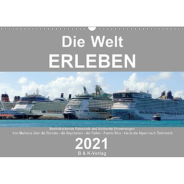 Die Welt ERLEBEN (Wandkalender 2021 DIN A3 quer), Bild- & Kalenderverlag Monika Müller