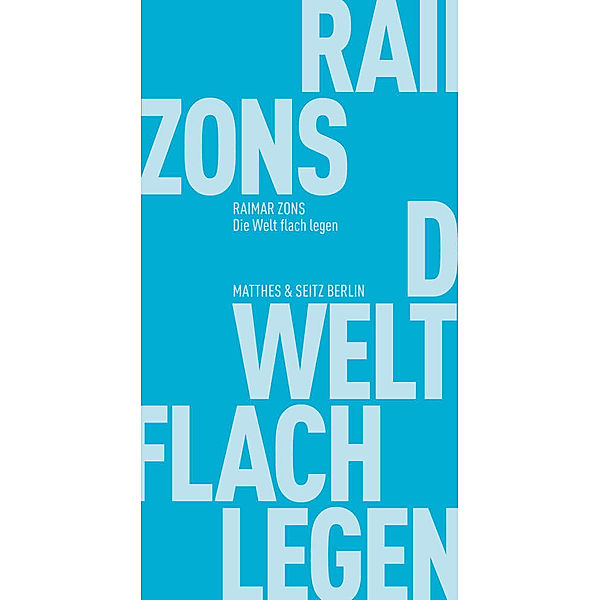 Die Welt flach legen, Raimar Zons