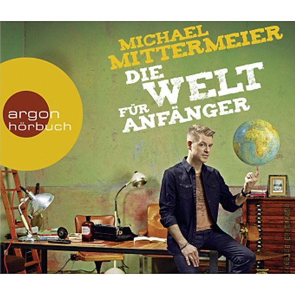 Die Welt für Anfänger, 4 Audio-CD, Michael Mittermeier