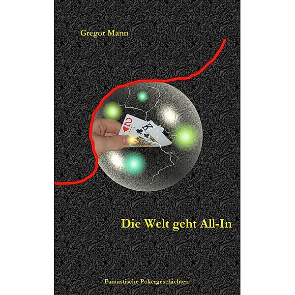 Die Welt geht All-In, Gregor Mann