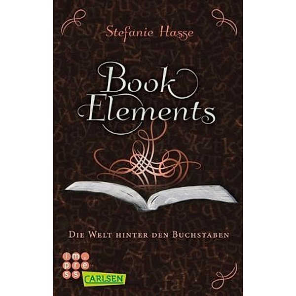 Die Welt hinter den Buchstaben / BookElements Bd.2, Stefanie Hasse