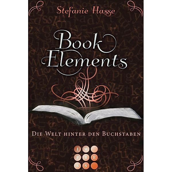 Die Welt hinter den Buchstaben / BookElements Bd.2, Stefanie Hasse