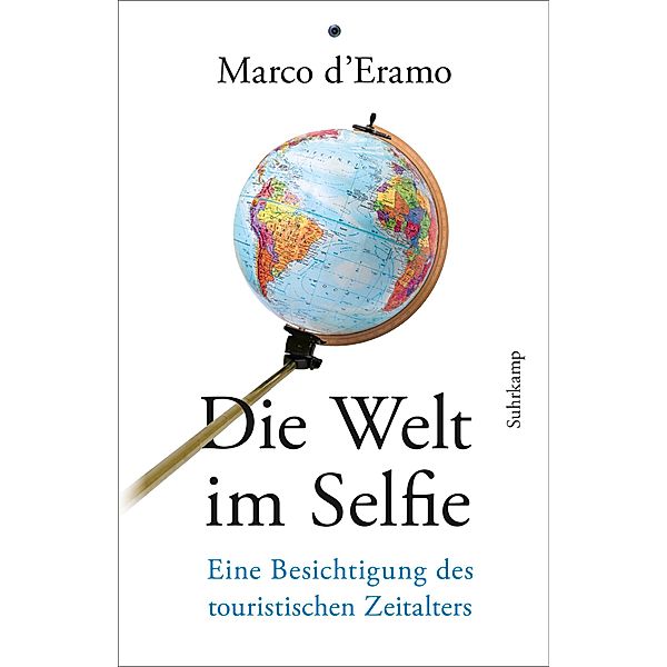 Die Welt im Selfie, Marco D'Eramo