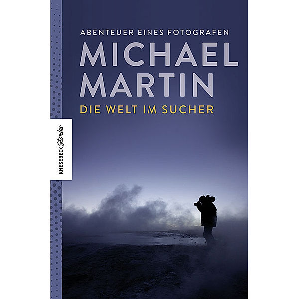 Die Welt im Sucher, Michael Martin