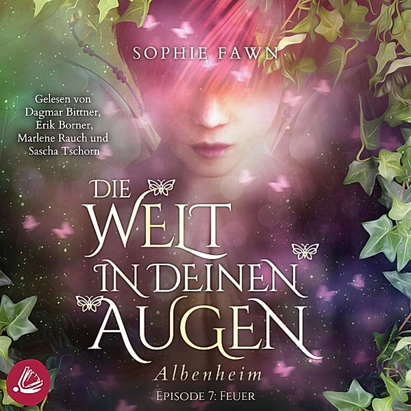 Die Welt in Deinen Augen 1 (Albenheim) - 7 - 1.7 Die Welt in Deinen Augen. Albenheim - Feuer, Sophie Fawn
